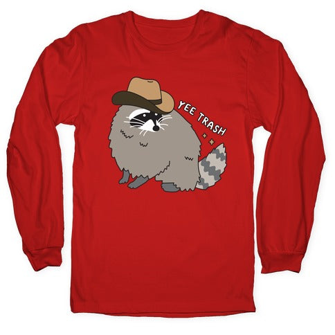 Yee Trash Cowboy Raccoon Longsleeve Tee