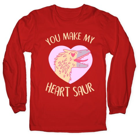 You Make My Heart Saur Longsleeve Tee