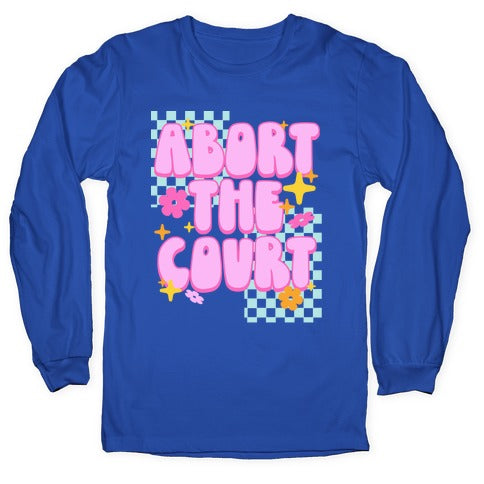 Abort The Court Longsleeve Tee