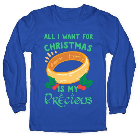 All I Want For Christmas is My Precious Longsleeve Tee