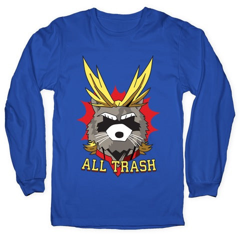 All Trash (All Might Raccoon) Longsleeve Tee