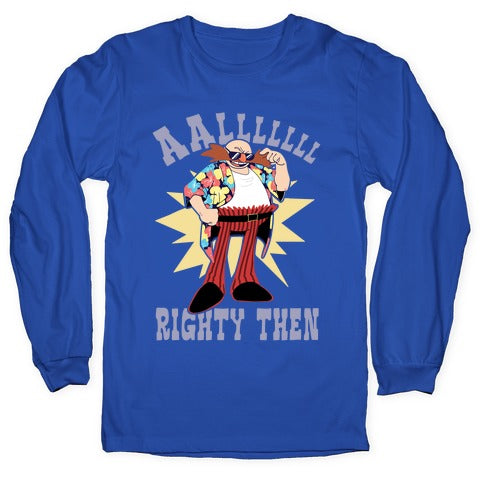 Alrighty Then Eggman Longsleeve Tee