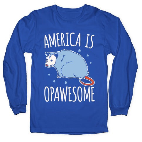 America Is Opawesome Parody White Print Longsleeve Tee