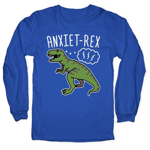AnxieT-Rex Anxious Dinosaur Longsleeve Tee