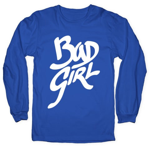 Bad Girl Longsleeve Tee