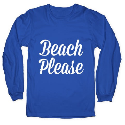 Beach Please Longsleeve Tee
