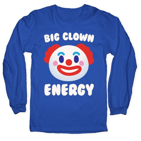 Big Clown Energy White Print Longsleeve Tee