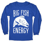 Big Fish Energy Longsleeve Tee