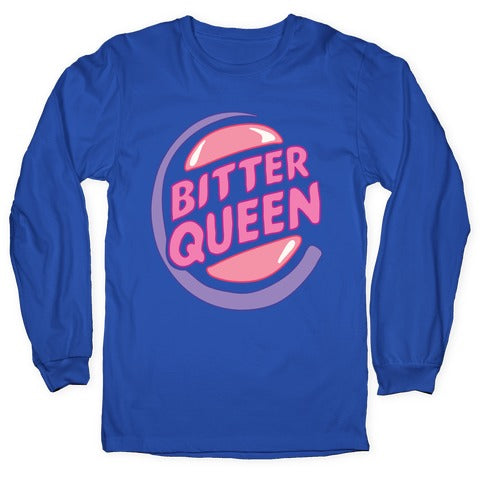 Bitter Queen Parody Longsleeve Tee