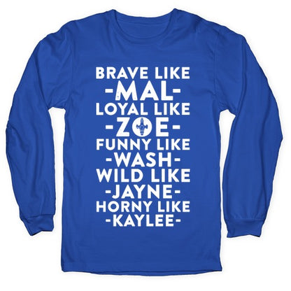 Brave Like Mal, Loyal Like Zoe Longsleeve Tee