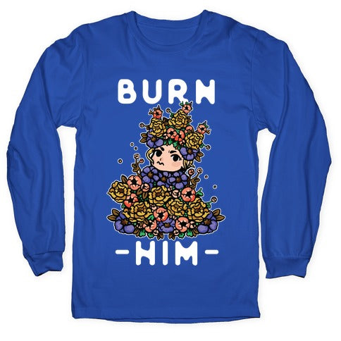 Burn Him May Queen Longsleeve Tee