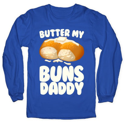 Butter My Buns Daddy Longsleeve Tee