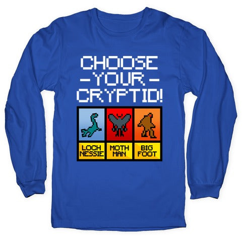 Choose Your Cryptid Longsleeve Tee