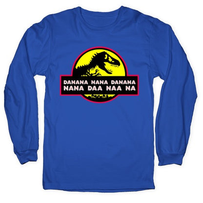 Da Nana Nana Da Nana Nana Daa Naa Na Longsleeve Tee