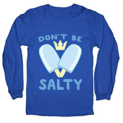Don't Be Salty - Kingdom Hearts Longsleeve Tee