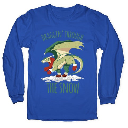 Draggin' Through The Snow Longsleeve Tee