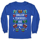 English Teachers Are Punk Longsleeve Tee