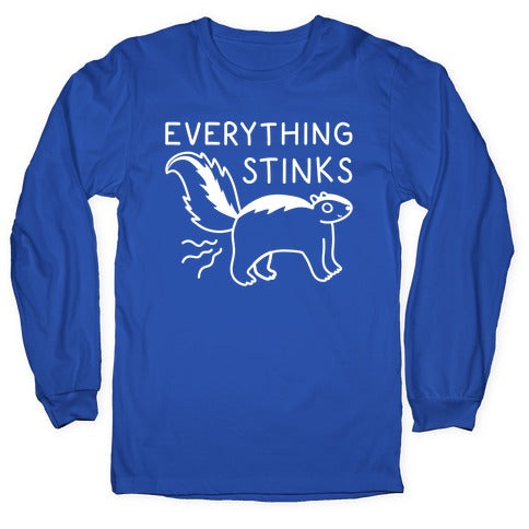 Everything Stinks Skunk Longsleeve Tee