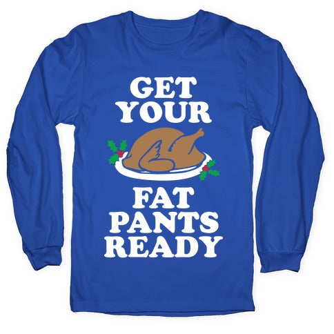 Fat Pants Longsleeve Tee