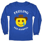 Feeling Yee-hawful Longsleeve Tee