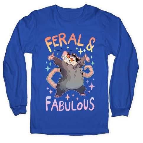 Feral And Fabulous Longsleeve Tee
