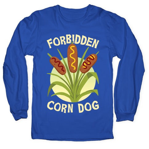 Forbidden Corndog Longsleeve Tee