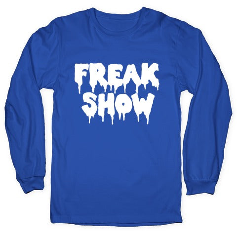 Freak Show Longsleeve Tee