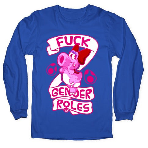 Fuck Gender Roles (Birdo) Longsleeve Tee