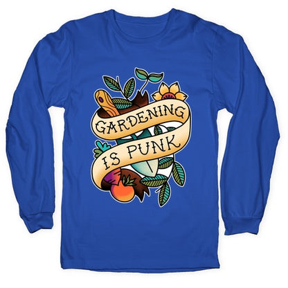 Gardening Is Punk Longsleeve Tee