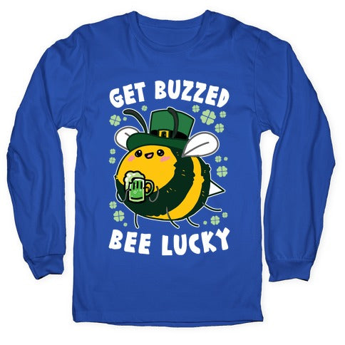 Get Buzzed, Bee Lucky Longsleeve Tee
