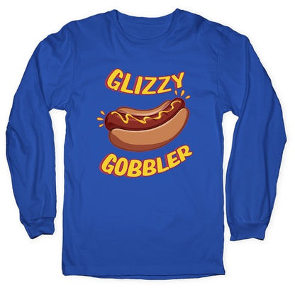 Glizzy Gobbler Longsleeve Tee