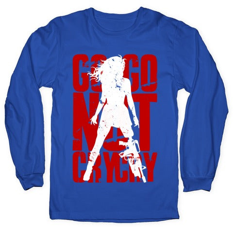 Go Go Not Cry Cry Longsleeve Tee