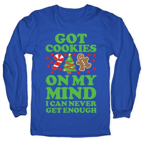 Got Cookies On My Mind Longsleeve Tee