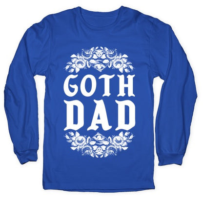 Goth Dad Longsleeve Tee