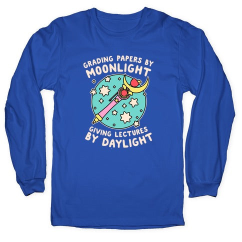 Grading Papers By Moonlight  Longsleeve Tee
