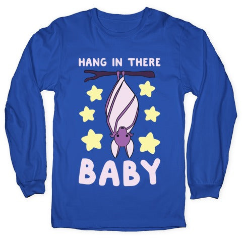 Hang In There, Baby - Bat  Longsleeve Tee