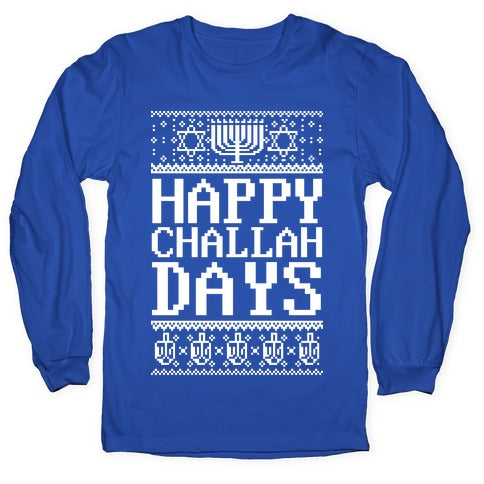 Happy Challah Days Longsleeve Tee