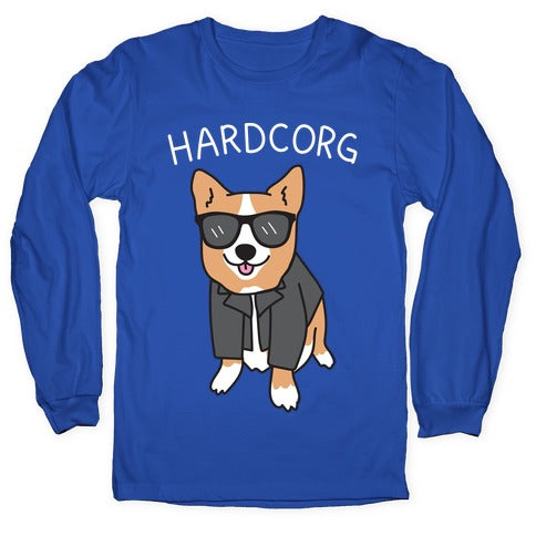 Hardcorg Hardcore Corgi Longsleeve Tee