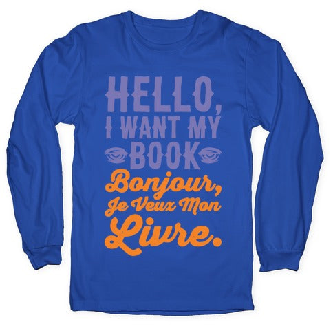 Hello I Want My Book Parody White Print Longsleeve Tee