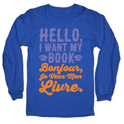 Hello I Want My Book Parody White Print Longsleeve Tee