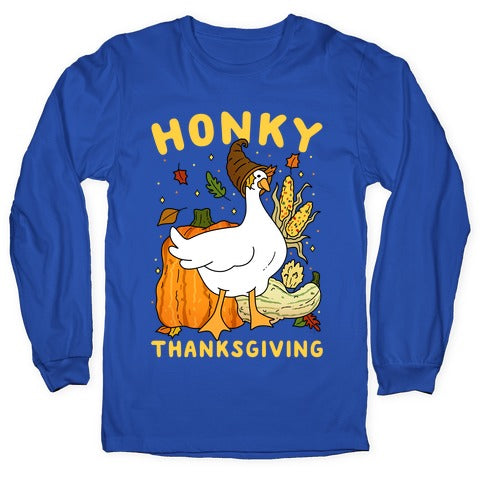 Honky Thanksgiving Longsleeve Tee