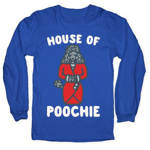 House of Poochie Parody Longsleeve Tee