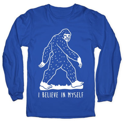 I Believe In Myself Bigfoot Longsleeve Tee