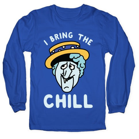 I Bring The Chill Snow Miser Longsleeve Tee