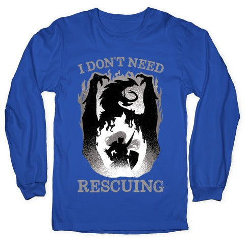 I Don't Need Rescuing Longsleeve Tee