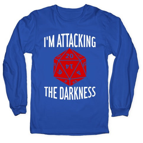 I'm Attacking The Darkness Longsleeve Tee