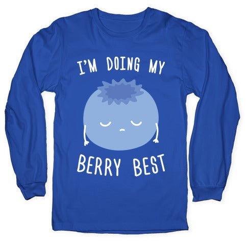 I'm Doing My Berry Best Longsleeve Tee