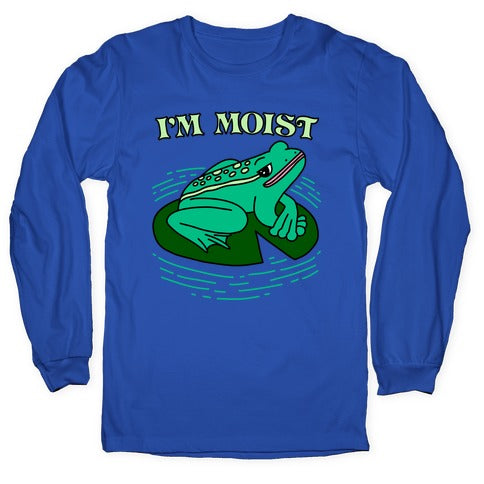 I'm Moist Frog Longsleeve Tee