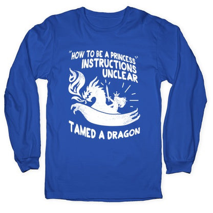 Instructions Unclear, Tamed Dragon Longsleeve Tee