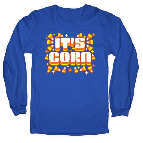 It's Corn Candy Corn Longsleeve Tee